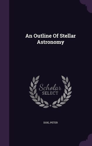 An Outline Of Stellar Astronomy