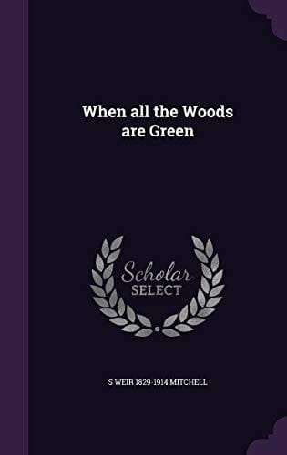 When All the Woods Are Green