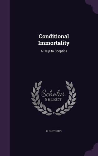 Conditional Immortality A Help to Sceptics