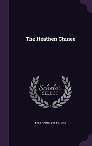 The Heathen Chinee