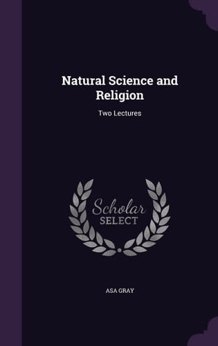 Natural Science and Religion Two Lectures