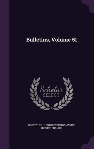 Bulletins, Volume 51