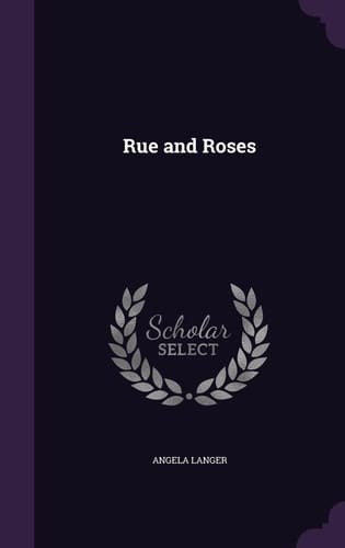 Rue and Roses