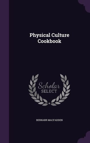 Physical Culture Cookbook