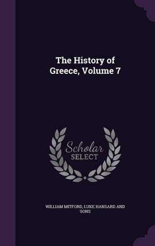 The History of Greece, Volume 7