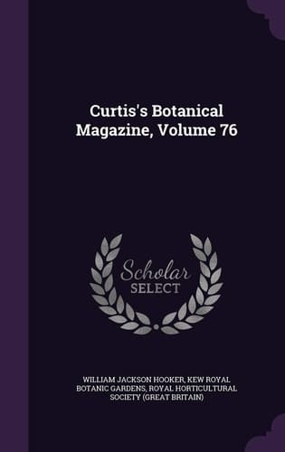 Curtis's Botanical Magazine, Volume 76