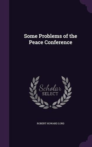 Some Problems of the Peace Conference