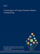 Victimization of Foreign Domestic Helpers in Hong Kong