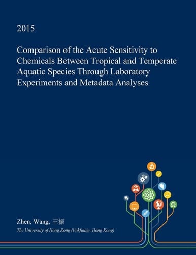 Comparison of the Acute Sensitivity to Chemicals Between Tropical and Temperate Aquatic Species Through Laboratory Experiments and Metadata Analyses