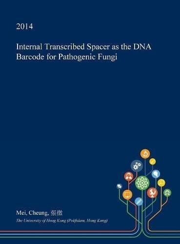 Internal Transcribed Spacer As the DNA Barcode for Pathogenic Fungi