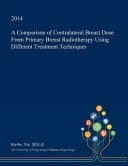 A Comparison of Contralateral Breast Dose from Primary Breast Radiotherapy Using Different Treatment Techniques
