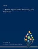A Tabular Approach for Constructing Class Hierarchies
