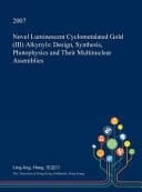 Novel Luminescent Cyclometalated Gold (III) Alkynyls Design, Synthesis, Photophysics and Their Multinuclear Assemblies