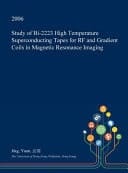 Study of Bi-2223 High Temperature Superconducting Tapes for RF and Gradient Coils in Magnetic Resonance Imaging
