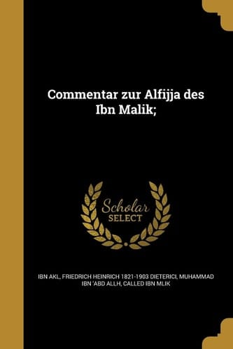 Commentar Zur Alfijja des Ibn Malik;