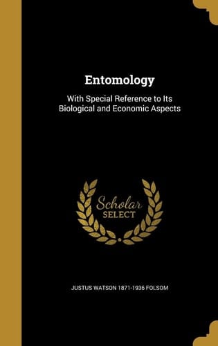 Entomology With Special Reference to Its Biological and Economic Aspects
