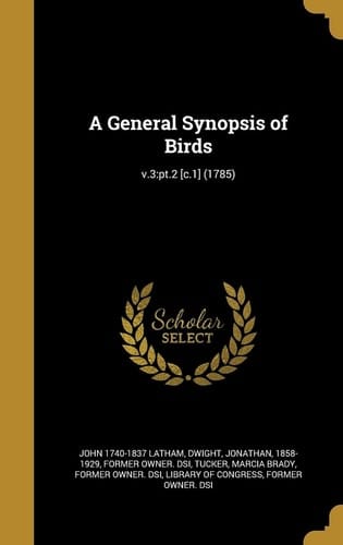 A General Synopsis of Birds; V.3 Pt.2 [c.1] (1785)