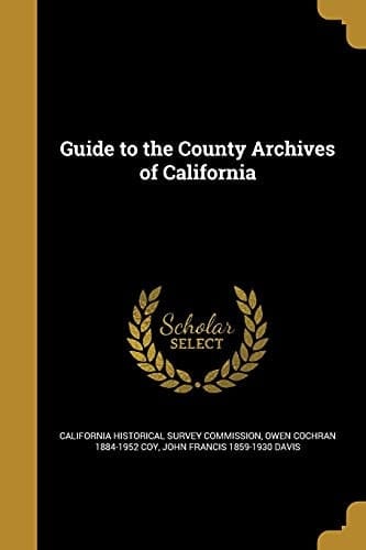 Guide to the County Archives of California