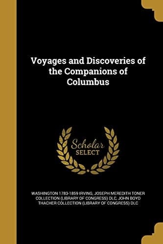 Voyages and Discoveries of the Companions of Columbus
