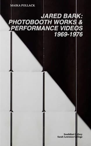 Jared Bark Photobooth Works and Performance Videos, 1969-1976