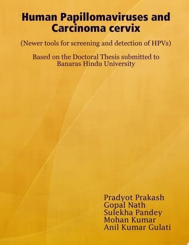Human Papillomaviruses and Carcinoma cervix (Newer tools for screening and detection of HPVs)