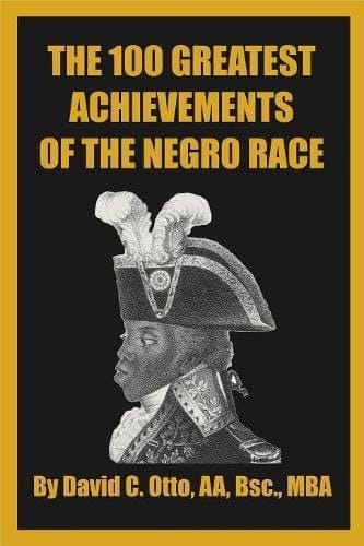 The 100 Greatest Achievements of the Negro Race