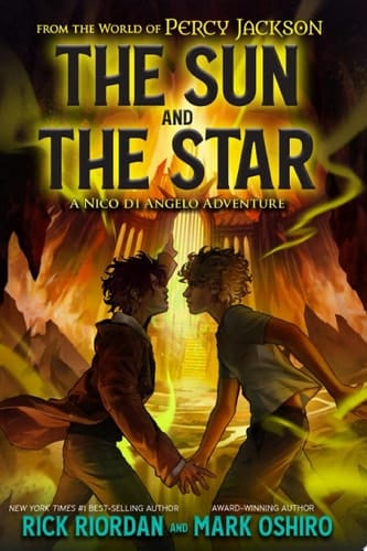 From the World of Percy Jackson: The Sun and the Star A Nico di Angelo Adventure