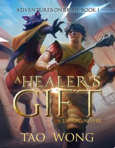 A Healer's Gift (Adventures on Brad #1) A free LitRPG Fantasy Adventure