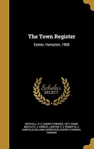 The Town Register Exeter, Hampton, 1908