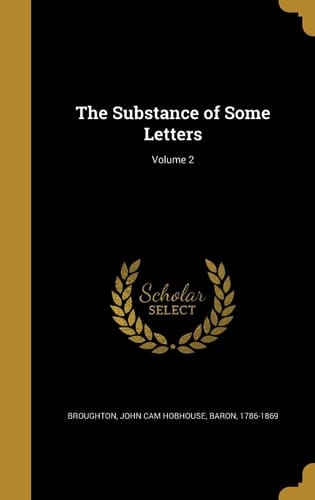 The Substance of Some Letters; Volume 2