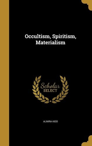 Occultism, Spiritism, Materialism