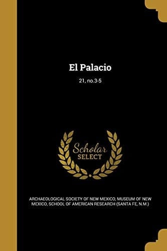 El Palacio; 21, No. 3-5