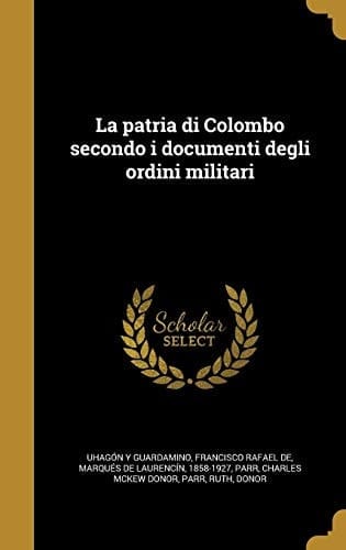 La patria di Colombo secondo i documenti degli ordini militari