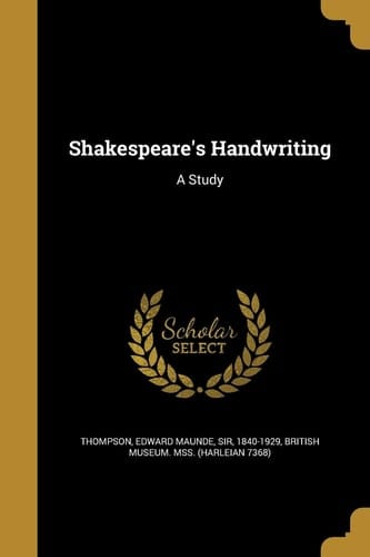Shakespeare's Handwriting A Study