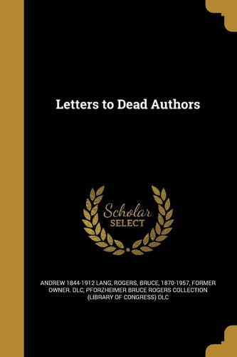Letters to Dead Authors
