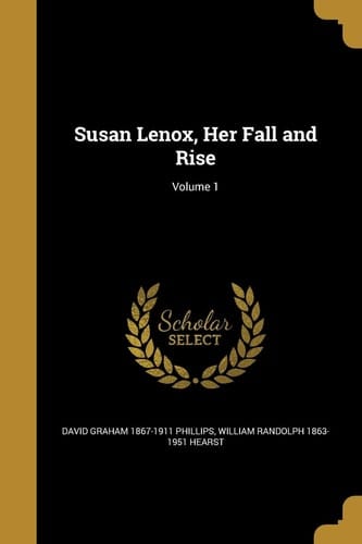 Susan Lenox, Her Fall and Rise; Volume 1