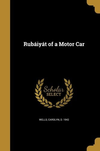 Rubáiyát of a Motor Car