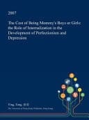 The Cost of Being Mommy's Boys Or Girls The Role of Internalization in the Development of Perfectionism and Depression