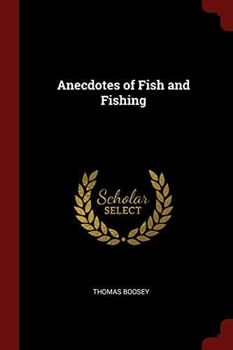 Anecdotes of Fish and Fishing
