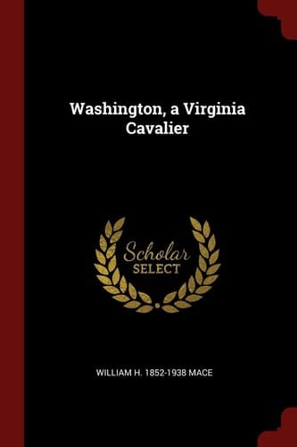 Washington, a Virginia Cavalier