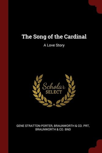The Song of the Cardinal A Love Story