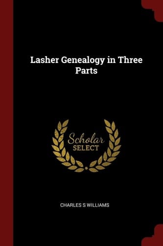 Lasher Genealogy in Three Parts