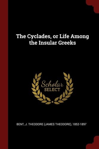The Cyclades, Or Life Among the Insular Greeks