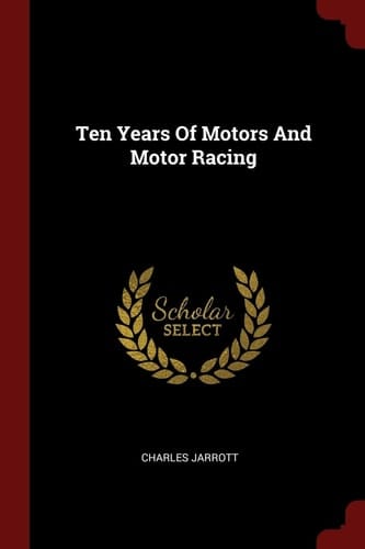 Ten Years Of Motors And Motor Racing