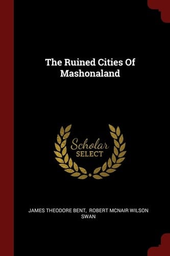 The Ruined Cities Of Mashonaland