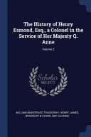 The History of Henry Esmond, Esq. , a Colonel in the Service of Her Majesty Q. Anne; Volume 3