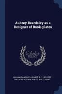 Aubrey Beardsley As a Designer of Book-Plates