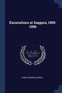 Excavations at Saqqara, 1905-1906