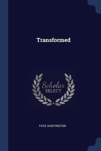 Transformed