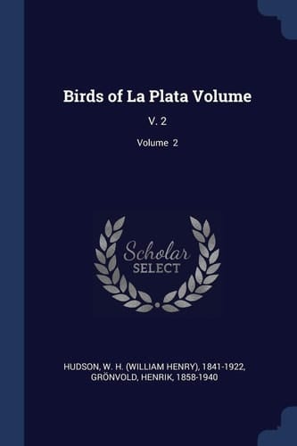 Birds of La Plata Volume V. 2; Volume 2